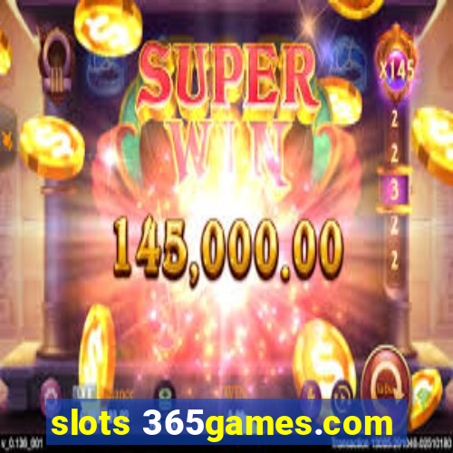 slots 365games.com